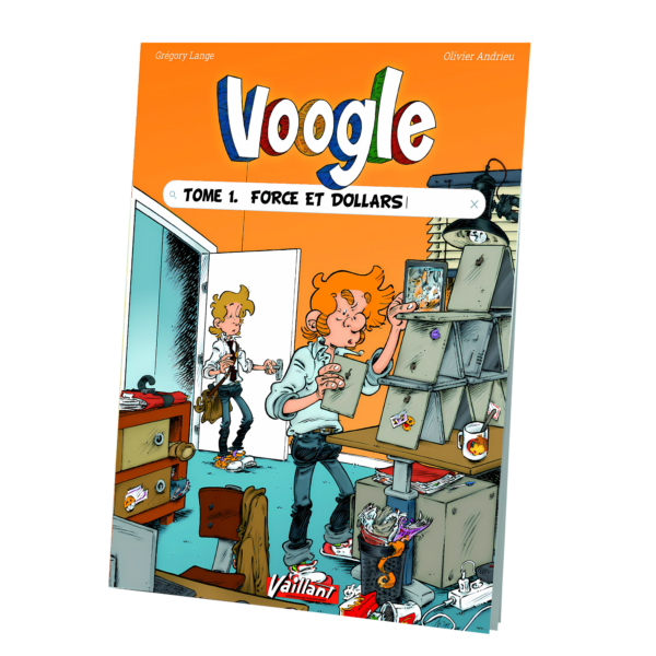 Voogle : tome 1, Force et dollars